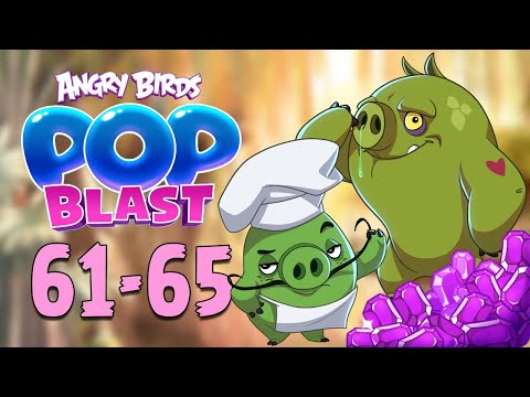 Angry Birds Pop Blast Gameplay Pt 12: Levels 61-65 - CHEF PIG + BIG PIG Unlocked!
