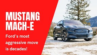 Mustang Mach E: Ford's most aggressive move is decades!