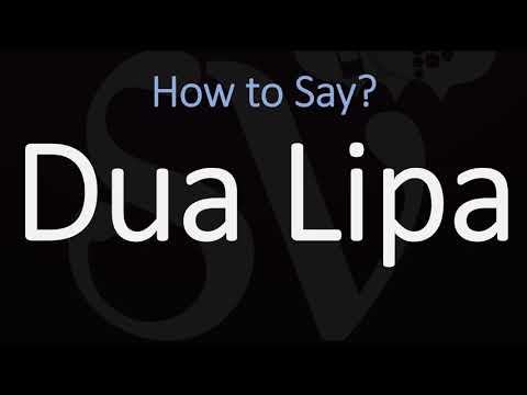 How to Pronounce Dua Lipa? (CORRECTLY)