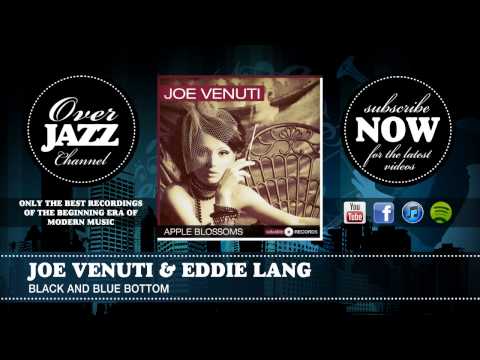 Joe Venuti & Eddie Lang - Black And Blue Bottom (1926)