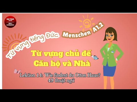 Lektion 14: O que você acha da Ottos Haus? _ 49 thuật ngữ _ Menschen A1.2 - Tiếng Đức về CĂN HỘ VÀ NHÀ