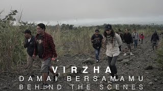 Virzha - damai bersamamu (behind the scene)