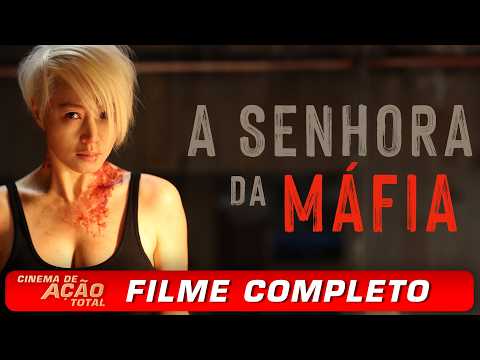 A Senhora da Máfia | CINEMA DE AÇÃO TOTAL | Filme Completo Dublado Português