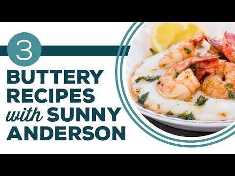 Full Episode Fridays: Butterlicious - 3 Buttery Recipes with Sunny Anderson | Shrimp and Grits
