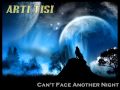 ARTI TISI - CAN'T FACE ANOTHER NIGHT 