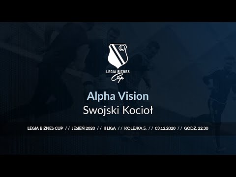 Skrót spotkania Alpha Vision - Swojski Kocioł ( Legia Biznes Cup Jesień 2020 )