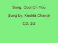 REUPLOAD Cool on You - Keshia Chanté with ...