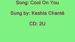 REUPLOAD Cool on You - Keshia Chanté with lyrics