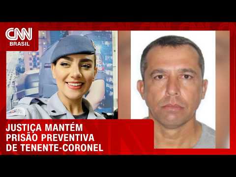 Caso Gisele: Justiça mantém prisão preventiva de tenente-coronel | CNN NOVO DIA
