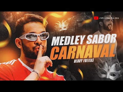 MEDLEY SABOR CARNAVAL - Henry Freitas 