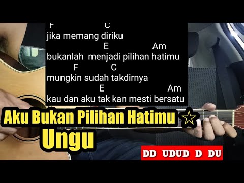 Kunci Gitar Aku Bukan Pilihan Hatimu  - Ungu ( Tutorial Untuk Pemula ) By DE Kunta