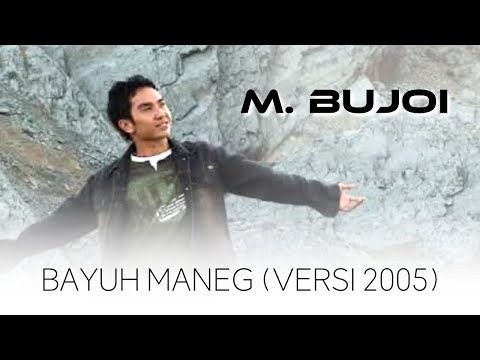 [MV] M.Bujoi - Bayuh Maneg (Versi 2005) VCD