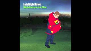 Nightmares On Wax - Brothers On The Slide (LateNightTales Cover)