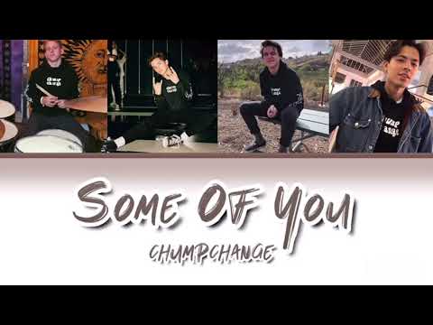 CHUMP CHANGE - Some Of You (Lyric Video)