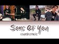 CHUMP CHANGE - Some Of You (Lyric Video)