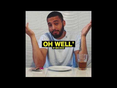Mike Dixon - Oh Well