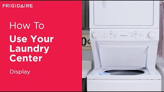 How To Use Your Laundry Center Display