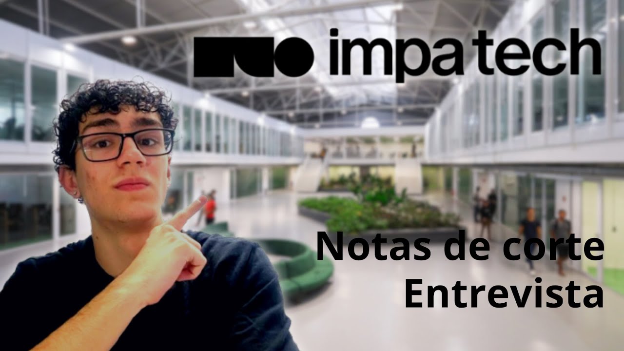 Como é o processo seletivo do IMPA TECH? Notas de corte, entrevistas e mais.