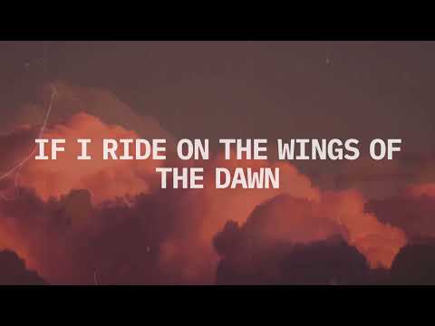 "Wings of the Dawn "(Psalm 139) Official Lyric Video