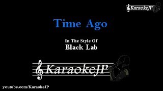 Time Ago (Karaoke) - Black Lab