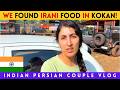 We Found Irani Food In Kokan Travel Vlog Indian Persian Couple