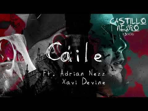 Kboche, Adrian Nezz & Xavi Devine - Caile