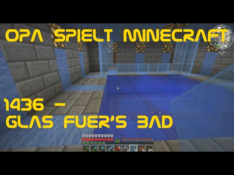 Opa spielt Minecraft 1436 - Glas für's Bad