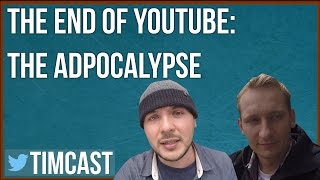 THE END OF YOUTUBE: THE ADPOCALYPSE WITH "WE ARE CHANGE"