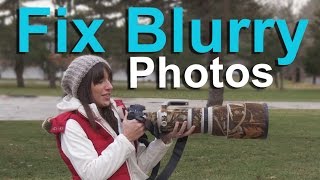 Blurry Pictures--What Causes Them and How to Get Sharp Photos!