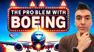 The Problems With Boeing: Explained!