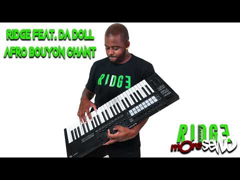 Ridge feat. Da Doll - Afro Bouyon Chant