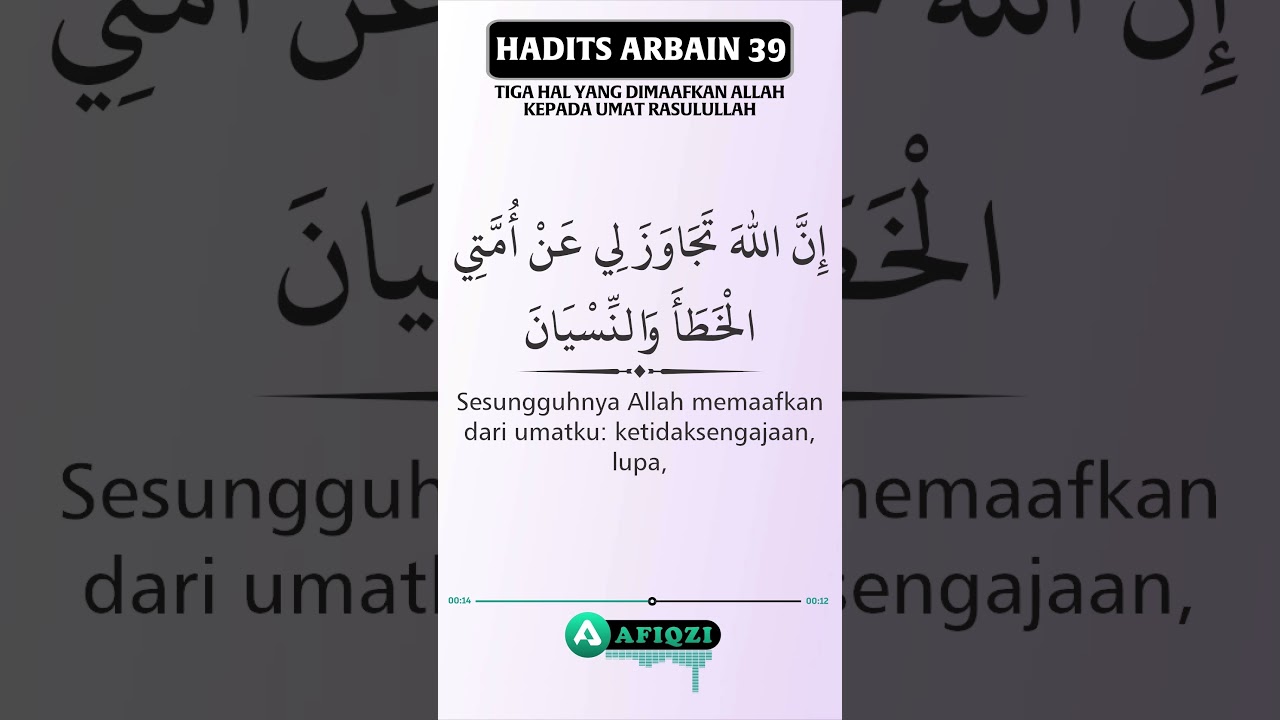 Hadits Arbain #39 tiga hal Hal yang dimaafkan - asbaab
