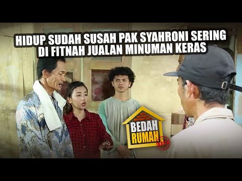 BEDAH RUMAH EPISODE 32 - Hidup Sudah Susah Pak Syahroni Malah Di Fitnah Jual Minuman Keras!