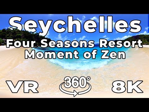 Seychelles in VR - Four Seasons Resort Review & Petite Anse Beach Virtual Reality 8K 360º ASMR
