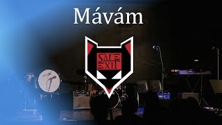 SAFE EXIT | MÁVÁM