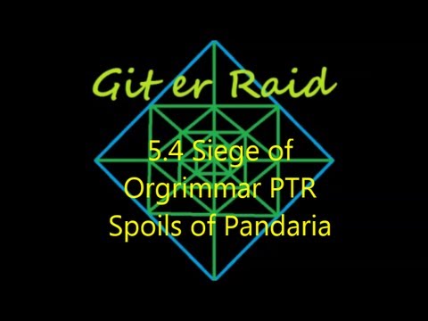 Spoils Of Pandaria Siege of Orgrimmar 10 man guide