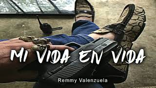 MI Vida En Vida   Remmy Valenzuela