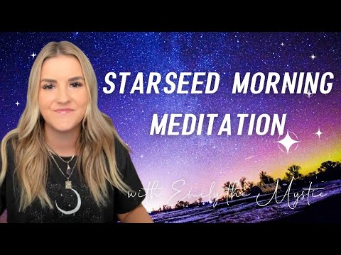 Starseed Morning Meditation