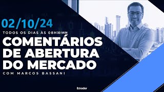 🔴COMENTÁRIO DE ABERTURA DO MERCADO | AO VIVO | 02/10/2024 | B. Trader