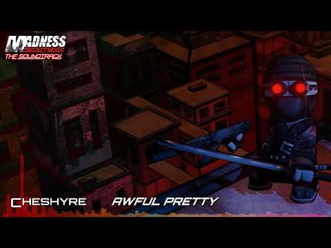 Madness: Project Nexus OST: Cheshyre - Awful Pretty