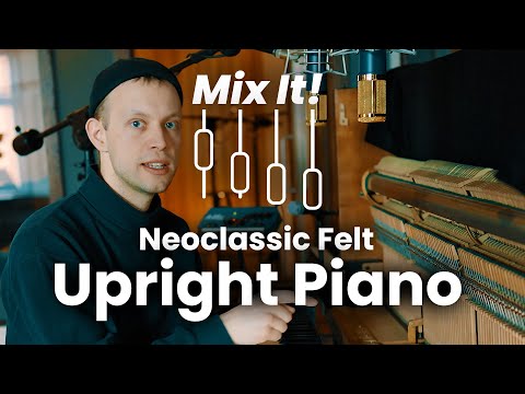 Recording setup: Neoclassic Felt Upright Piano | Mix It! | the t.bone