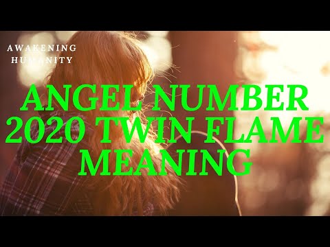 ANGEL NUMBER 2020 TWIN FLAME MEANING 4K