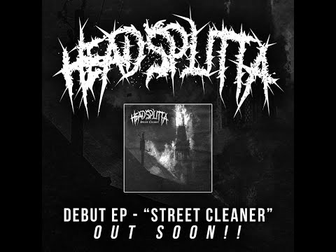 Headsplitta - Street Cleaner EP SNIPPET