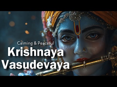 Feel Krishna's Presence with Krishnaya Vasudevaya Mantra Calming and Peaceful Krishna Chanting India
