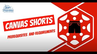 Canvas Shorts  Module Prerequisites and Requirements