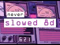 Never - Mag.Lo ft O_Super [ slowed 8d ]