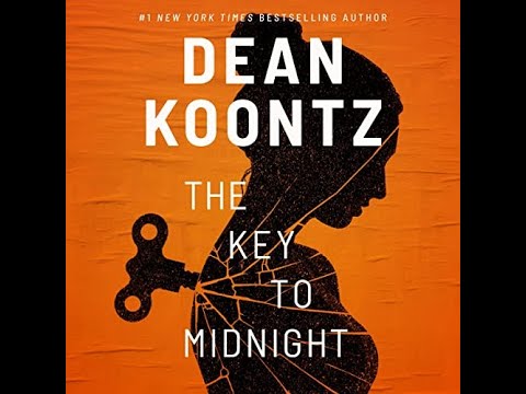 (FULL AUDIOBOOK) The Key to Midnight Author by Dean Koontz Narrated by Caitlin Kelly
