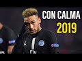 Neymar Jr CON CALMA Daddy Yankee 2019 HD