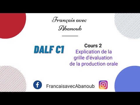 DALF C1 Grille d''évaluation de la production orale expliquée