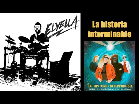 ELYELLA - La historia interminable feat Marc Ros Sidonie y Magüi de Ginebras